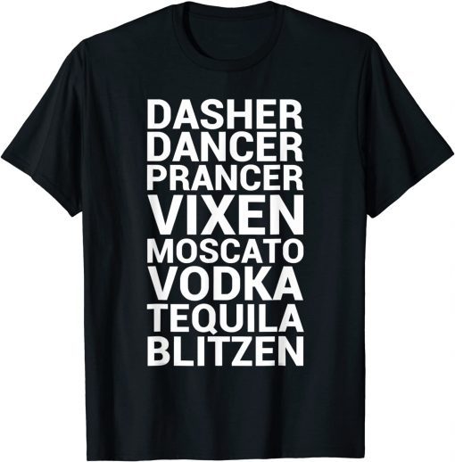 Classic Dasher Dancer Prancer Vixen Moscato Vodka Tequila Blitzen T-Shirt