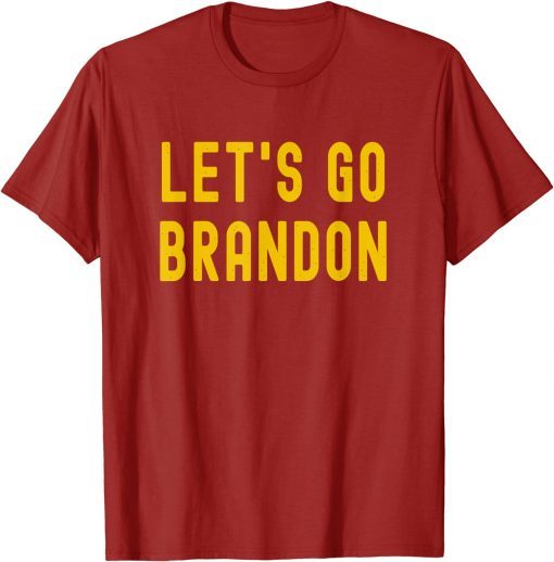 Official Lets Go Branden Funny Conservative Anti Liberal Chant T-Shirt