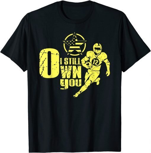 Official I Still Own You American Football Lovers T-Shirt