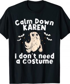 Classic Halloween ghost Calm Down Karen disstressed costume T-Shirt