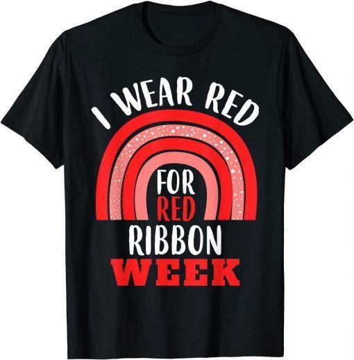 We Wear Red Fo Red ribbon week Awareness Gift TShirt