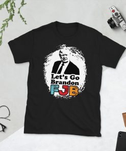 Official Fuck Joe Biden, Let's Go Brandon, Lets Go Brandon, FJB Chant Unisex Shirts