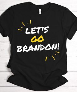 Funny Let's Go Brandon ,Brandon Chant Shirts