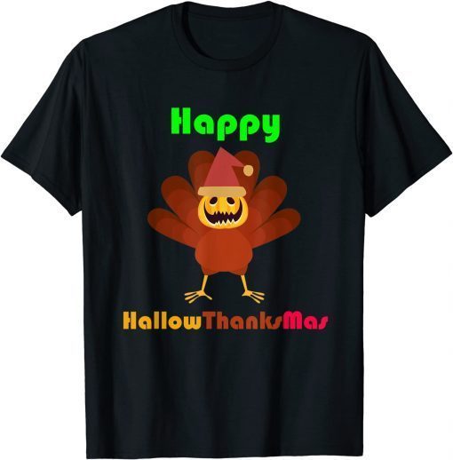 Official Happy Halloween Thanksgiving Christmas, Hallothanksmas T-ShirtOfficial Happy Halloween Thanksgiving Christmas, Hallothanksmas T-Shirt