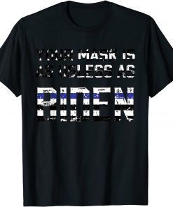 2021 Your Mask Is As Useless As Biden With Black and Blue Funny TShirt