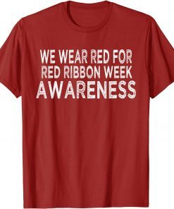 We Wear red For Red Ribbon Week Awareness Unisex 2021 T-Shirt