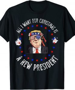 2021 All I Want For Christmas Is A New President Xmas Sweater T-Shirt