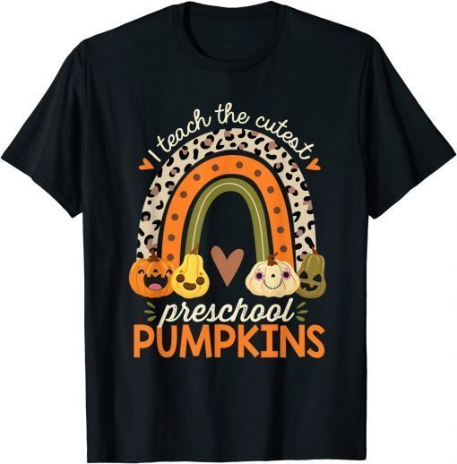 T-Shirt I Teach the Cutest Preschool Pumpkin Halloween Prek Teacher