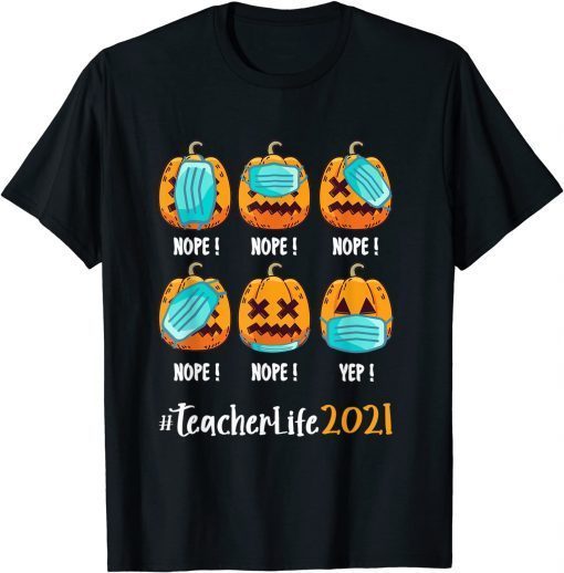 T-Shirt Halloween Teacher life 2021 Pumpkin wearing face mask T-Shirt Halloween Teacher life 2021 Pumpkin wearing face mask