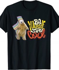T-Shirt Be Yourself Stay Cool Polar Bear for Kids Costume Polar Bear