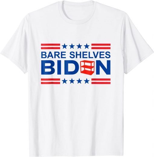 Bare Shelves Biden Funny Meme Biden Unisex T-Shirt