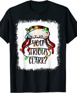 Bleached You Serious Clark Merry Christmas Funny Christmas Official TShirt
