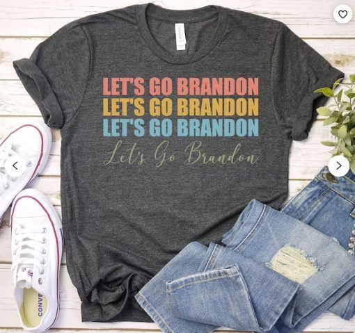 Classic Let's Go Brandon 2021 Shirts