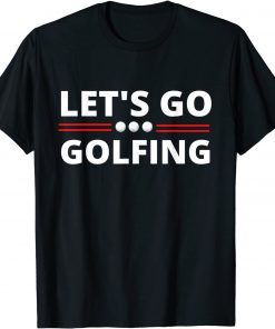 T-Shirt Let's Go Brandon Golf ,Funny Patriotic Gift for Golfer