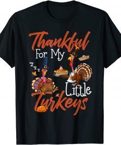 Classic Thanksgiving Teacher Thankful For My Little Turkeys T-Shirt