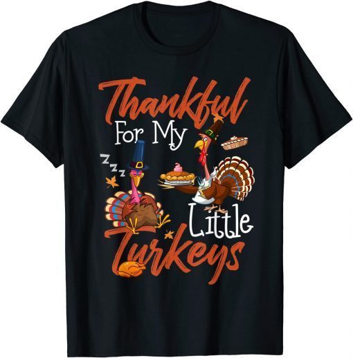 Classic Thanksgiving Teacher Thankful For My Little Turkeys T-Shirt