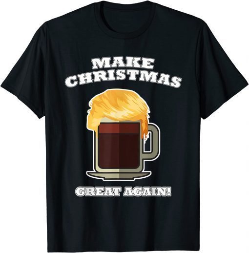 T-Shirt Make Christmas Great Again Hot Chocolate Cocoa Trump Hair
