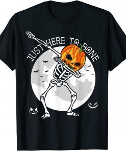 Pumpkin Skeleton Halloween Costume Just Here to Bone Gift T-Shirt