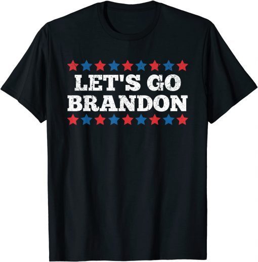 T-Shirt Let's Go Brandon Let's Go Brandon Let's Go Brandon
