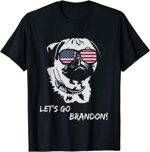 Joe Biden Funny Political Let's Go Brandon Vintage Pug Dog Gift Tee Shirt