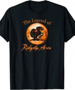 Official The Legend of Ridgetop Acres Shirts
