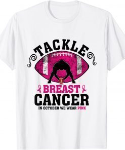 T-Shirt Tackle Breast Cancer Awareness Gifts In October We Wear Pink