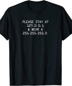 Classic Stay At Home Engineers And Wear A Mask For Coding IT Code T-Shirt