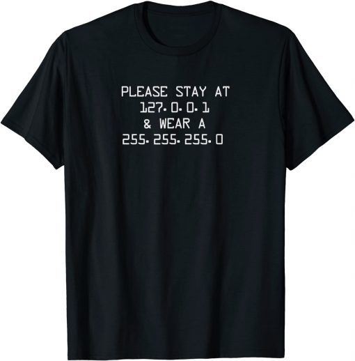 Classic Stay At Home Engineers And Wear A Mask For Coding IT Code T-Shirt