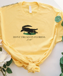 Shirt Ron Desantis Don’t Tread On Florida 2021
