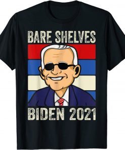 Funny Bare Shelves Biden 2021 Funny Meme T-Shirt