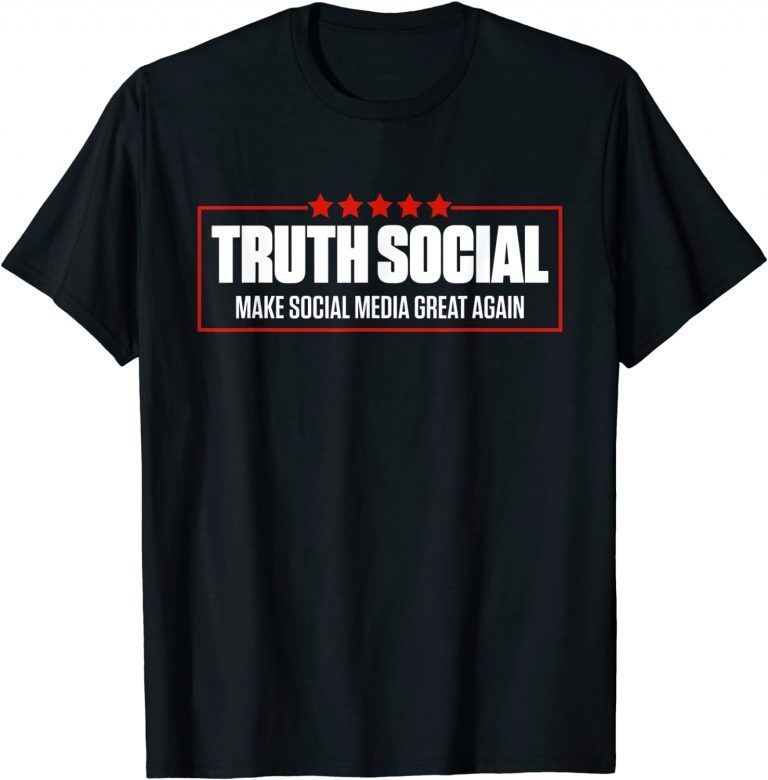 2021 Truth Social, Make Social Media Great Again T-Shirt