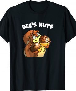 Classic Dee's Nuts Hilarious Adult Humor Gifts Funny Party T-Shirt