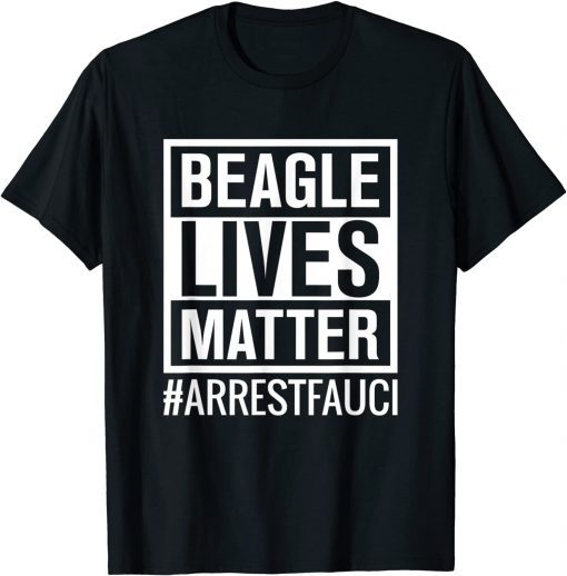 Mens Arrest Fauci Anti Fauci Dr Fauci Beagle Puppies Dog Unisex Tee Shirt