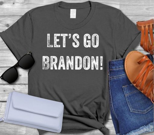 Let's Go Brandon ,FJB Chant Gift Tee shirts