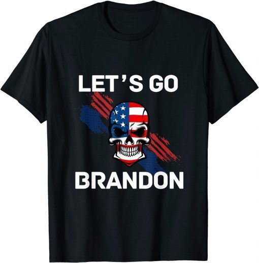 T-Shirt Lets Go Brandon Lets Go Brandon Lets Go Brandon Let's Go Brandon