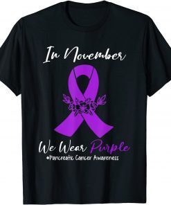 2021 We Wear Purple Ribbon Pancreatic Cancer Awareness T-Shirt