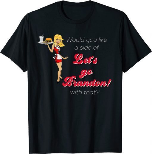 Let's Go Brandon 50's USA Drive in Diner Waitress Anti Biden Gift 2021 T-Shirt