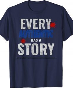 2021 Distressed Print Every Authentic Has A Story GraphicTee T-Shirt
