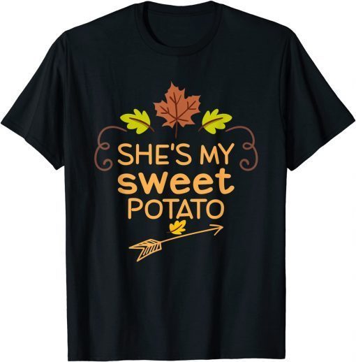 Classic She's My Sweet Potato I Yam Set Couples Thanksgiving Present T-Shirt