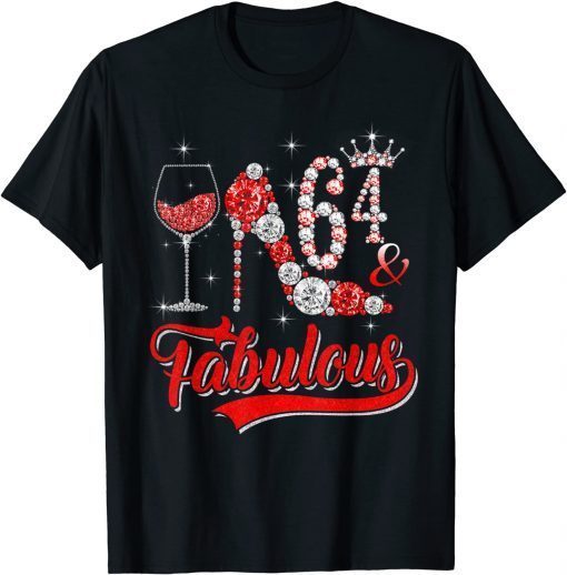 2021 64 and Fabulous 64 Years Old Birthday Diamond Crown Shoes T-Shirt