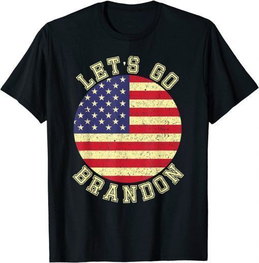 Funny Let's Go Brandon American Flag Impeach Biden Anti Liberal FJB Chant T-Shirt
