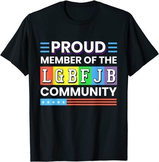 Official Republicans Proud Member Of LGBFJB Community T-Shirt