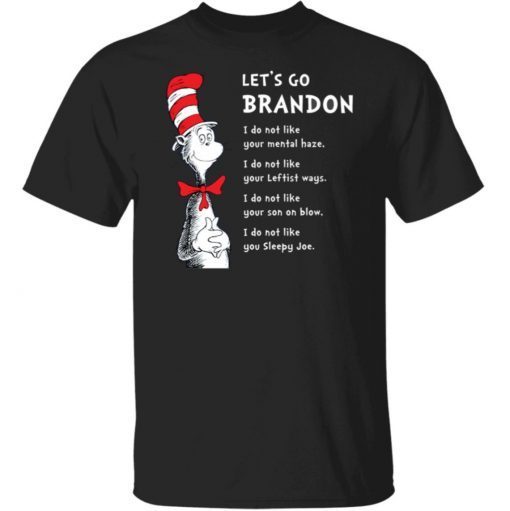 Dr Seuss Let’s Go Brandon Tee Shirts