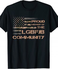 T-Shirt Proud Member Of The LGBFJB Community Camouflage USA Flag