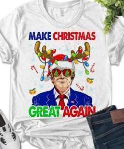 Funny Make America Great Again ,Donald Trump, Christmas Gift, Trump T-Shirt