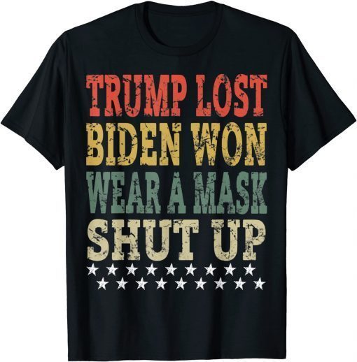Classic Vintage Retro Trump Lost Biden Won Wear a Mask Shut Up T-Shirt