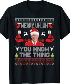 T-Shirt Biden Merry Uh Uh You Know The Thing Christmas Pajamas