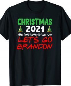 T-Shirt Christmas 2021 The One Where We say Brandon