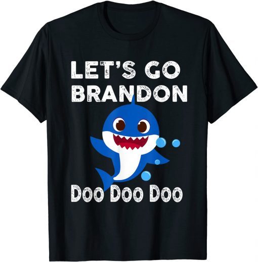 2021 Let's Go brandon shark Doo Doo Funny Adult ,Kids & Toddler T-Shirt