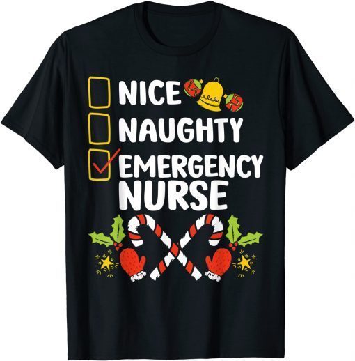 Funny Nice Naughty Emergency Nurse Funny Christmas Santa Checklist TShirt